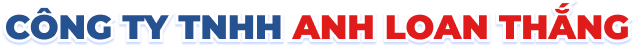 CÔNG TY TNHH ANH LOAN THẮNG